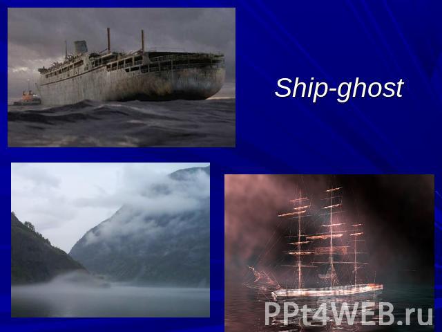 Ship-ghost