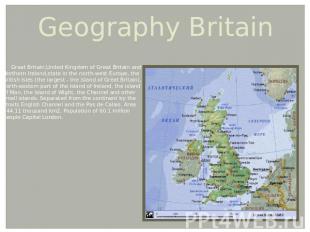 Geography Britain Great Britain,United Kingdom of Great Britain and Northern Ire