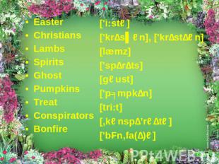 Easter Christians Lambs Spirits Ghost Pumpkins Treat Conspirators Bonfire ['i:st