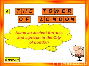 Name an ancient fortress and a prison in the City of London
