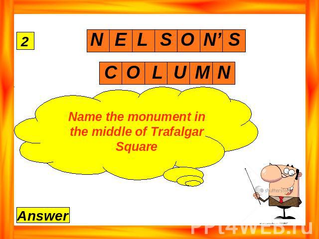 Name the monument in the middle of Trafalgar Square