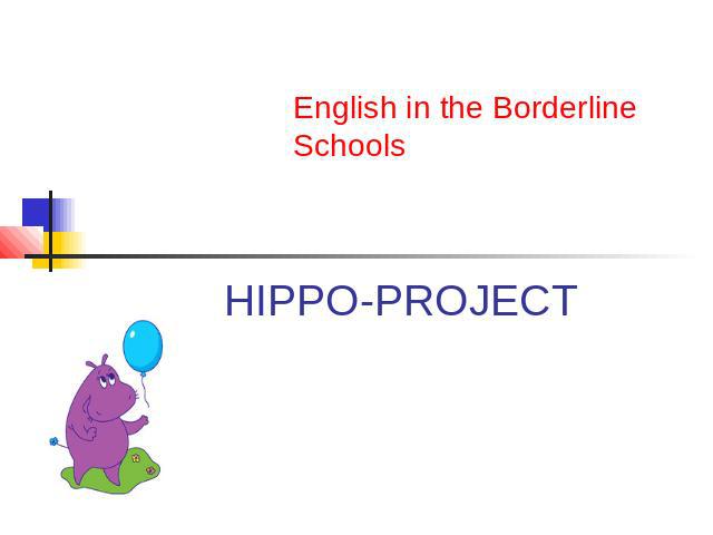 English in the Borderline Schools HIPPO-PROJECT