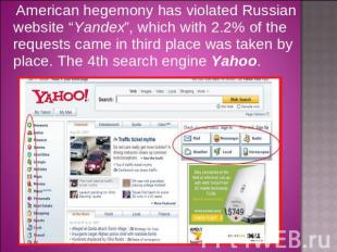 American hegemony has violated Russian website “Yandex”, which with 2.2% of the