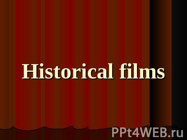 Historical films