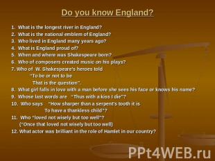 Do you know England? 1. What is the longest river in England? 2. What is the nat
