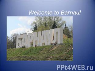 Welcome to Barnaul