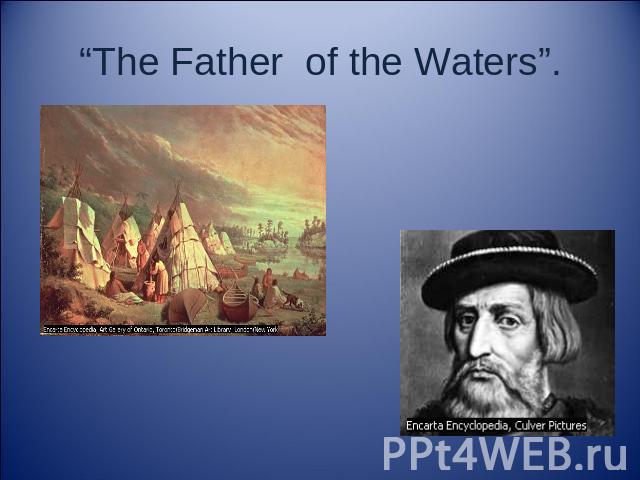 “The Father of the Waters”