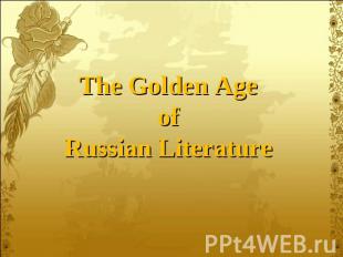 The Golden Age of Russian Literature