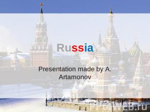 Russia Presentation made by A. Artamonov