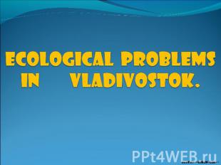 Ecological problems in Vladivostok.