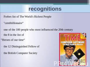 recognitions Forbes list of The World's Richest People"centibillionaire“one of t
