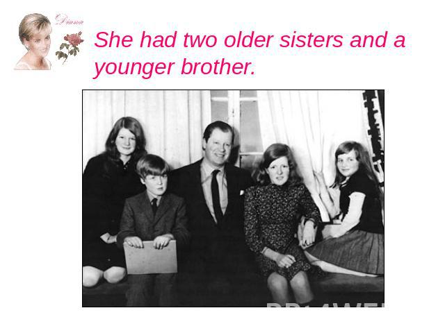 She had two older sisters and a younger brother.