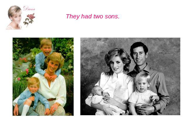 They had two sons.