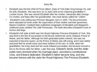 Elizabeth was the first child of Prince Albert, Duke of York (later King George