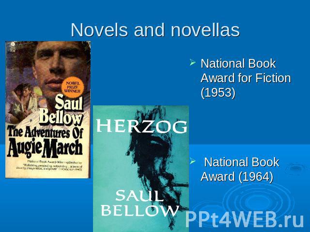 Novels and novellasNational Book Award for Fiction (1953) National Book Award (1964)