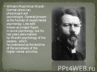 Wilhelm Maximilian Wundt - German physician, physiologist and psychologist. Gene