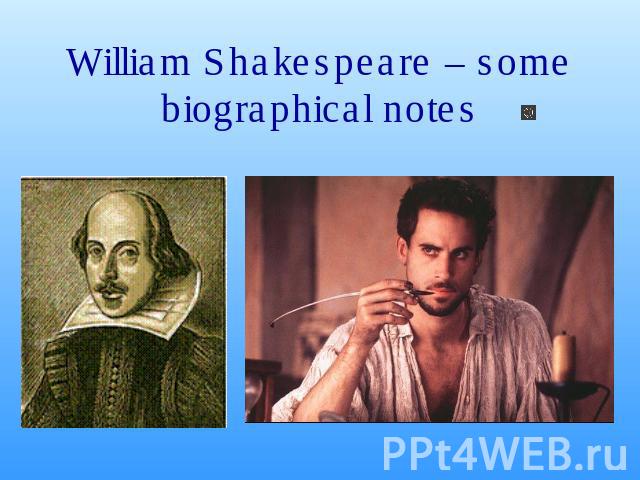 William Shakespeare – some biographical notes