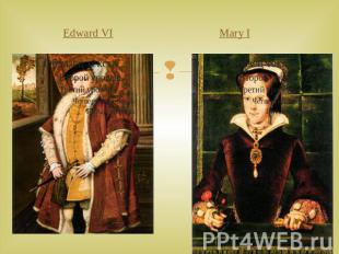 Edward VI Mary I