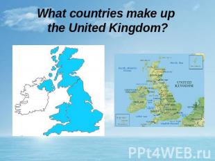 What countries make up the United Kingdom?