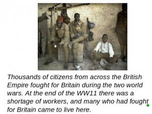 Thousands of citizens from across the British Empire fought for Britain during t