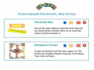 If you enjoyed this lesson, why not try: The Golden RuleHow all the major religi