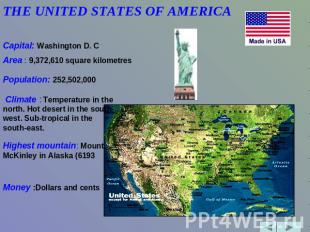 THE UNITED STATES OF AMERICA               Capital: Washington D. C Area : 9,372