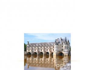 Day 6: Loire Valley–Chenonceau Castle–Bordeaux First stop this morning is a visi