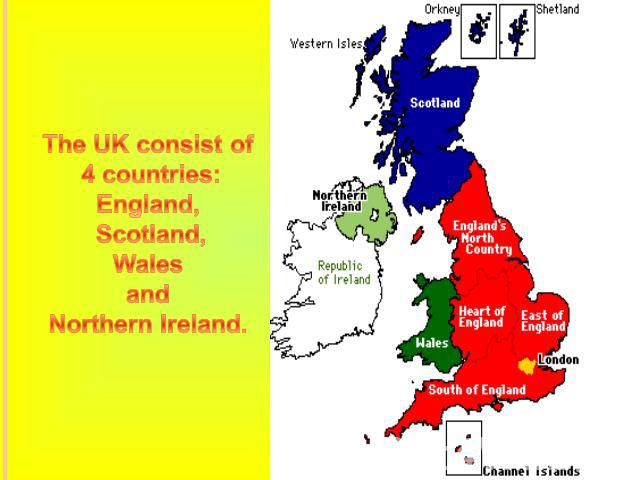The UK consist of 4 countries: England, Scotland, Wales and Northern Ireland.