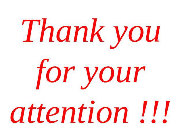 Thank you for your attention !!!
