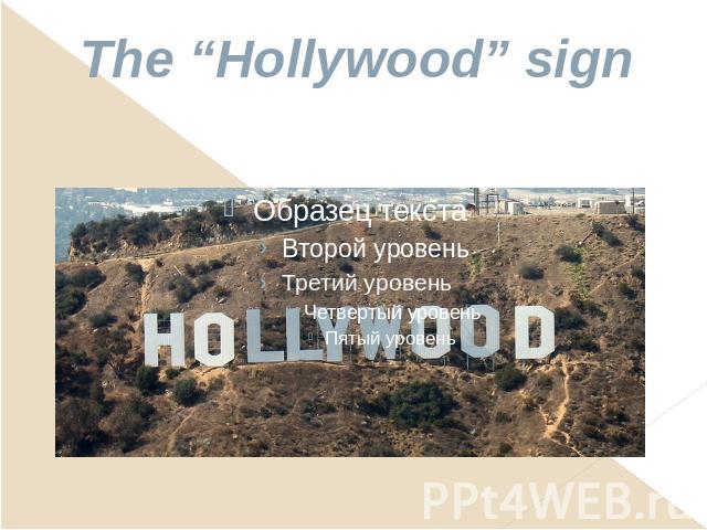 The “Hollywood” sign