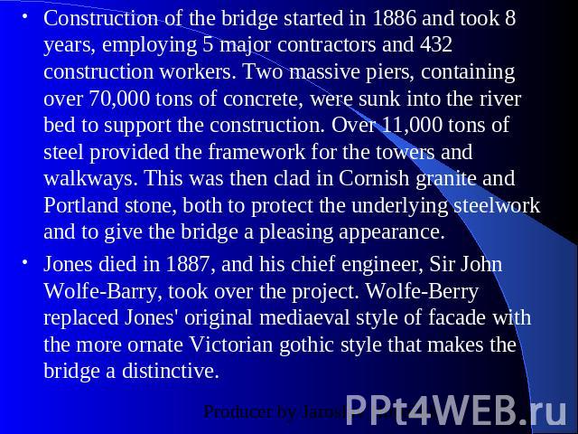 Construction of the bridge started in 1886 and took 8 years, employing 5 major contractors and 432 construction workers. Two massive piers, containing over 70,000 tons of concrete, were sunk into the river bed to support the construction. Over 11,00…