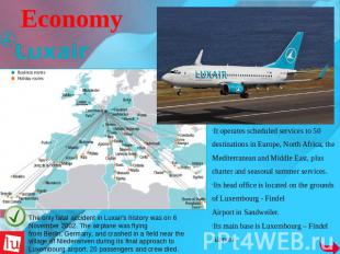 Economy It operates scheduled services to 50 destinations in Europe, North Afric