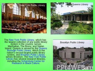 The New York Public Library, which has the largest collection of any public libr