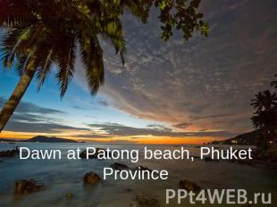 Dawn at Patong beach, Phuket Province