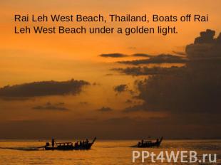 Rai Leh West Beach, Thailand, Boats off Rai Leh West Beach under a golden light.
