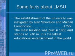Some facts about LMSU The establishment of the university was instigated by Ivan