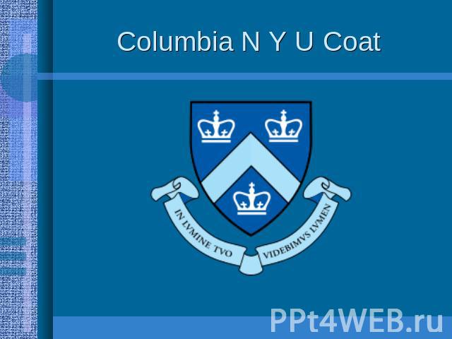 Columbia N Y U Coat
