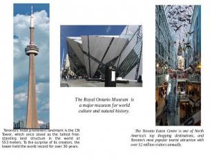 The Royal Ontario Museum is a major museum for world culture and natural history