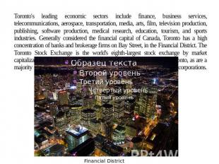  Toronto's leading economic sectors include finance, business services, telecomm