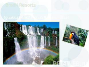 Brazil Resorts Iguassu Falls / Foz do Iguaçu - Brazil