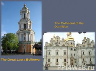 The Cathedral of the Dormition The Great Lavra Belltower