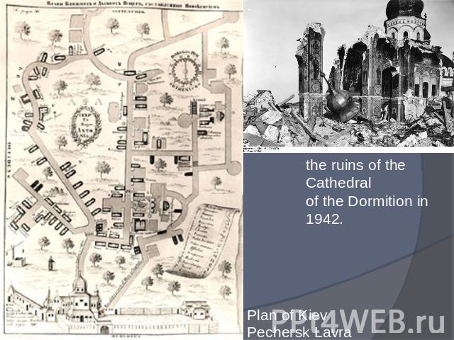 the ruins of the Cathedral of the Dormition in 1942. Plan of Kiev Pechersk Lavra