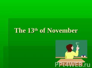 The 13th of November