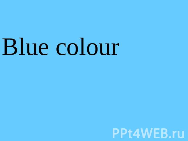 Blue colour