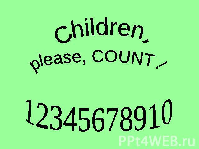 Children, please, count ! 12345678910