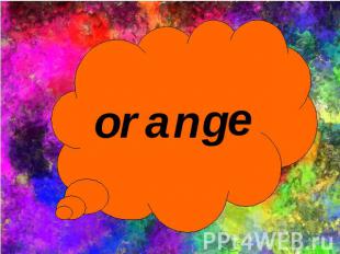 or orange