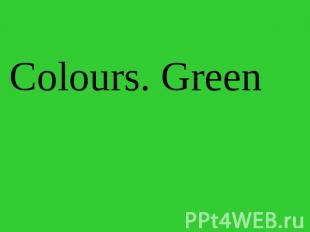 Colours. Green