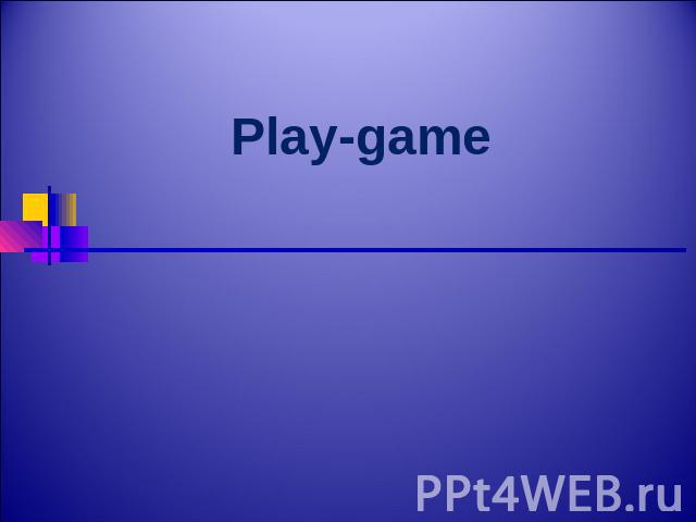 Play - game