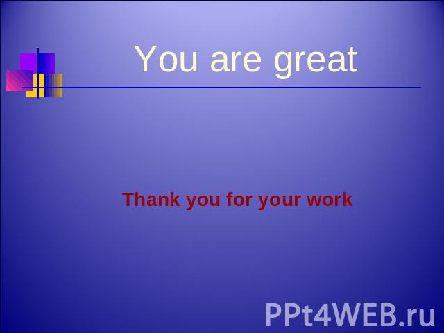 You are great Thank you for your work
