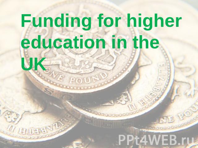 Funding for higher education in the UK